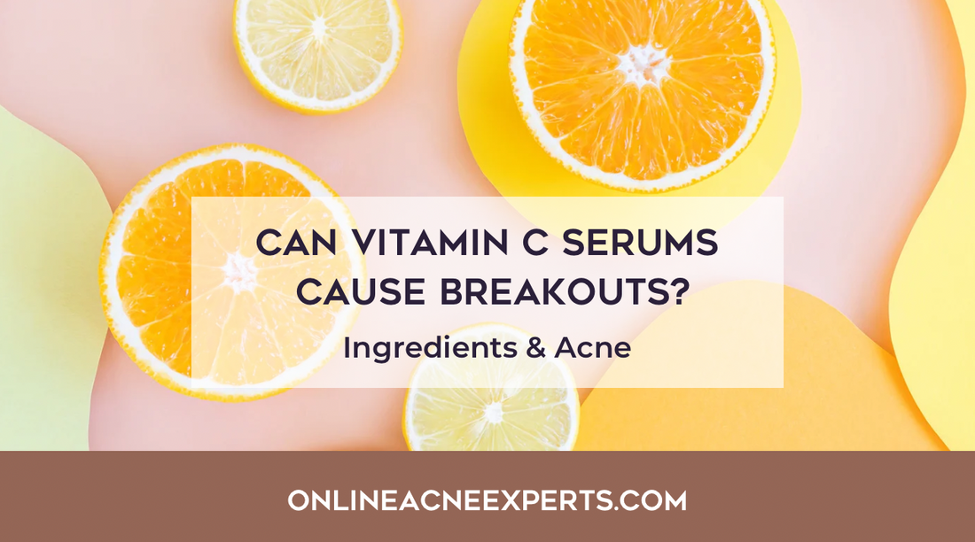 Vitamin C and Acne: Can Vitamin C Serums Cause Breakouts?